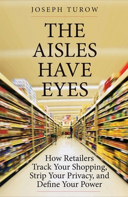 The Aisles Have Eyes (Hardcover, 2017, Yale University Press)