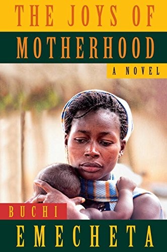 The Joys of Motherhood (Paperback, 2013, George Braziller Inc.)