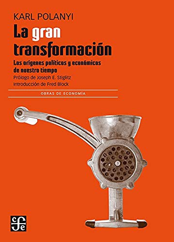 La gran transformación (Paperback, 2017, Fondo de Cultura Económica)