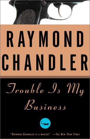 Trouble Is My Business (1984, Ballantine Books)