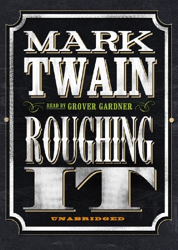Roughing It (AudiobookFormat, 2011, Blackstone Audio, Inc.)