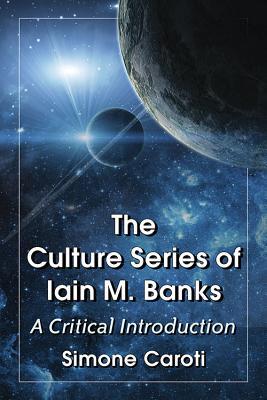 The Culture Series of Iain M. Banks (Paperback, 2015, McFarland & Company)