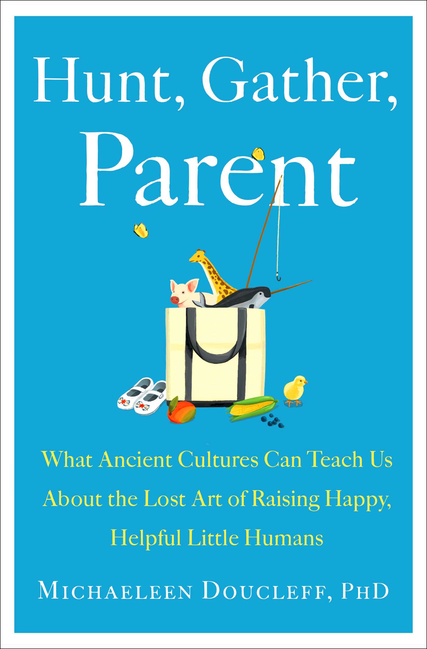 Hunt, Gather, Parent (AudiobookFormat, 2021, Simon & Schuster Audio and Blackstone Publishing)