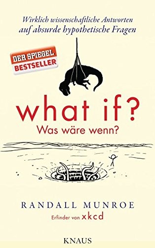 What If? Was Wäre Wenn? (German language, 2014, Albrecht Knaus Verlag)