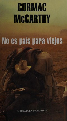 No Es Pais Para Viejos (Hardcover, Spanish language, 2006, Mondadori)