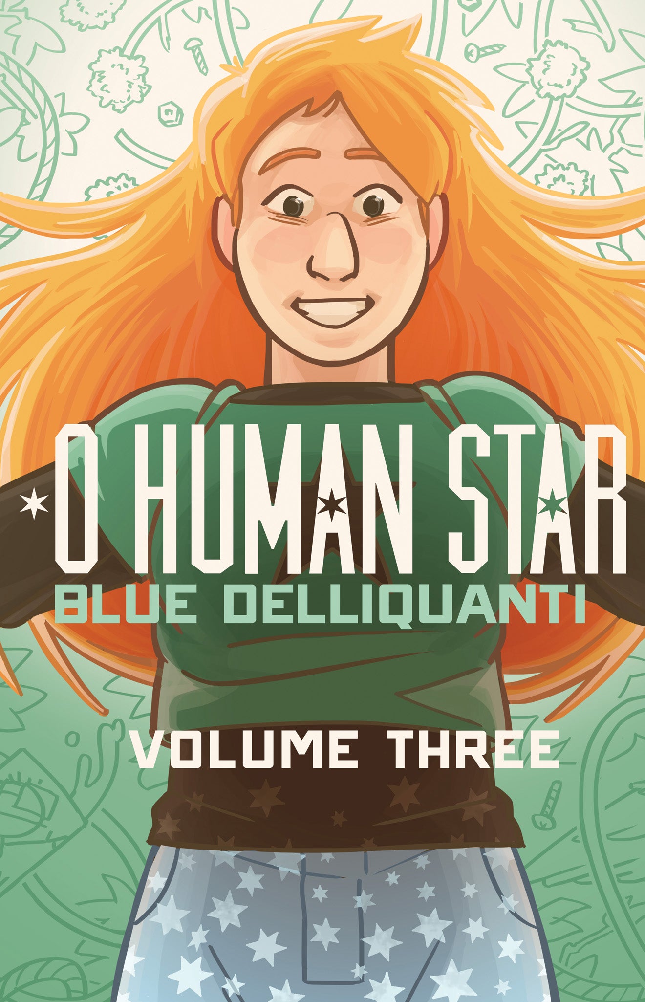 O Human Star Volume Three