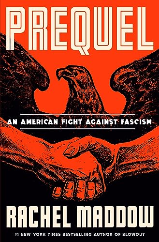 Prequel: An American Fight Against Fascism (Hardcover, Crown)