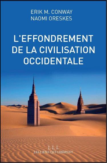 L'effondrement de la civilisation occidentale (French language, 2014, Les liens qui libèrent)