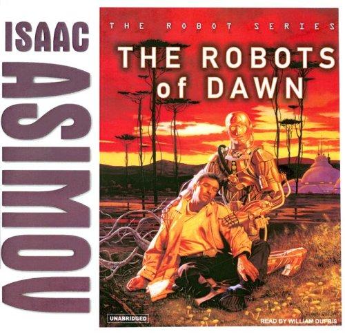 The Robots of Dawn (Robot (Tantor)) (AudiobookFormat, 2007, Tantor Media)