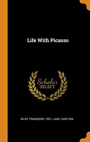 Life with Picasso (Hardcover, 2018, Franklin Classics Trade Press)