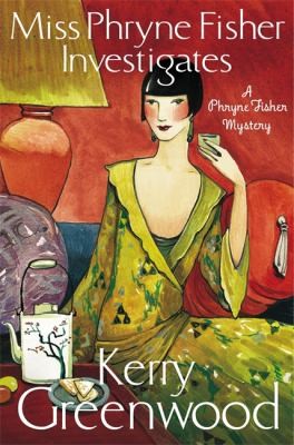Miss Phryne Fisher Investigates (2013, Constable and Robinson)