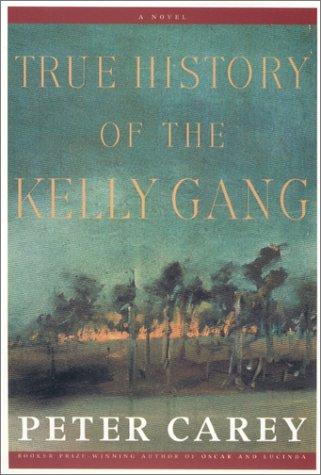 True history of the Kelly gang (2000, Knopf)