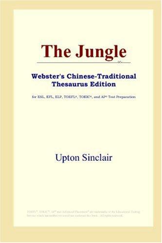 The Jungle (Webster's Chinese-Traditional Thesaurus Edition) (2006, ICON Group International, Inc.)