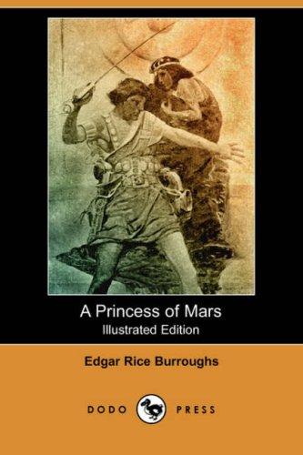 A Princess of Mars (Illustrated Edition) (Dodo Press) (Paperback, 2007, Dodo Press)
