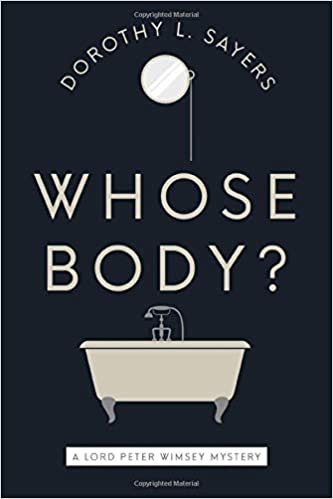 Whose Body? (1923, T. Fisher Unwin, Boni & Liveright)