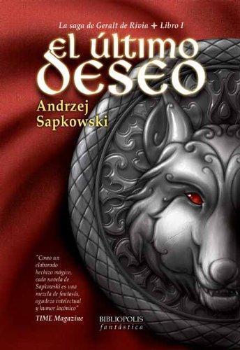 El último deseo (La Saga de Geralt de Rivia, #1) (Spanish language)