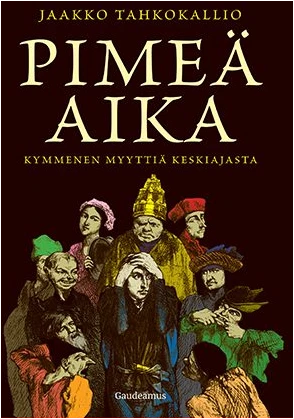 Pimeä aika (Hardcover, suomi language, Gaudeamus)