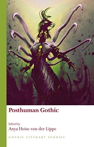 Posthuman Gothic (Hardcover, 2018, University of Wales Press)