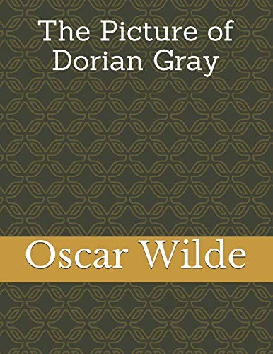 Picture of Dorian Gray (2018, CreateSpace Independent Publishing Platform, Createspace Independent Publishing Platform)