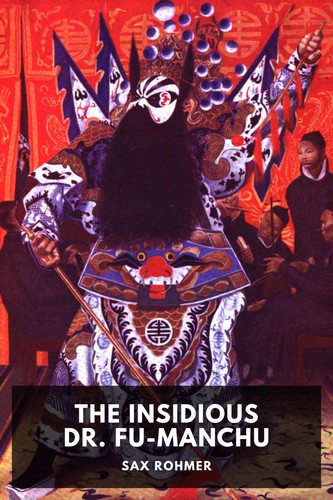 The Insidious Dr. Fu-Manchu (2016, Standard Ebooks)