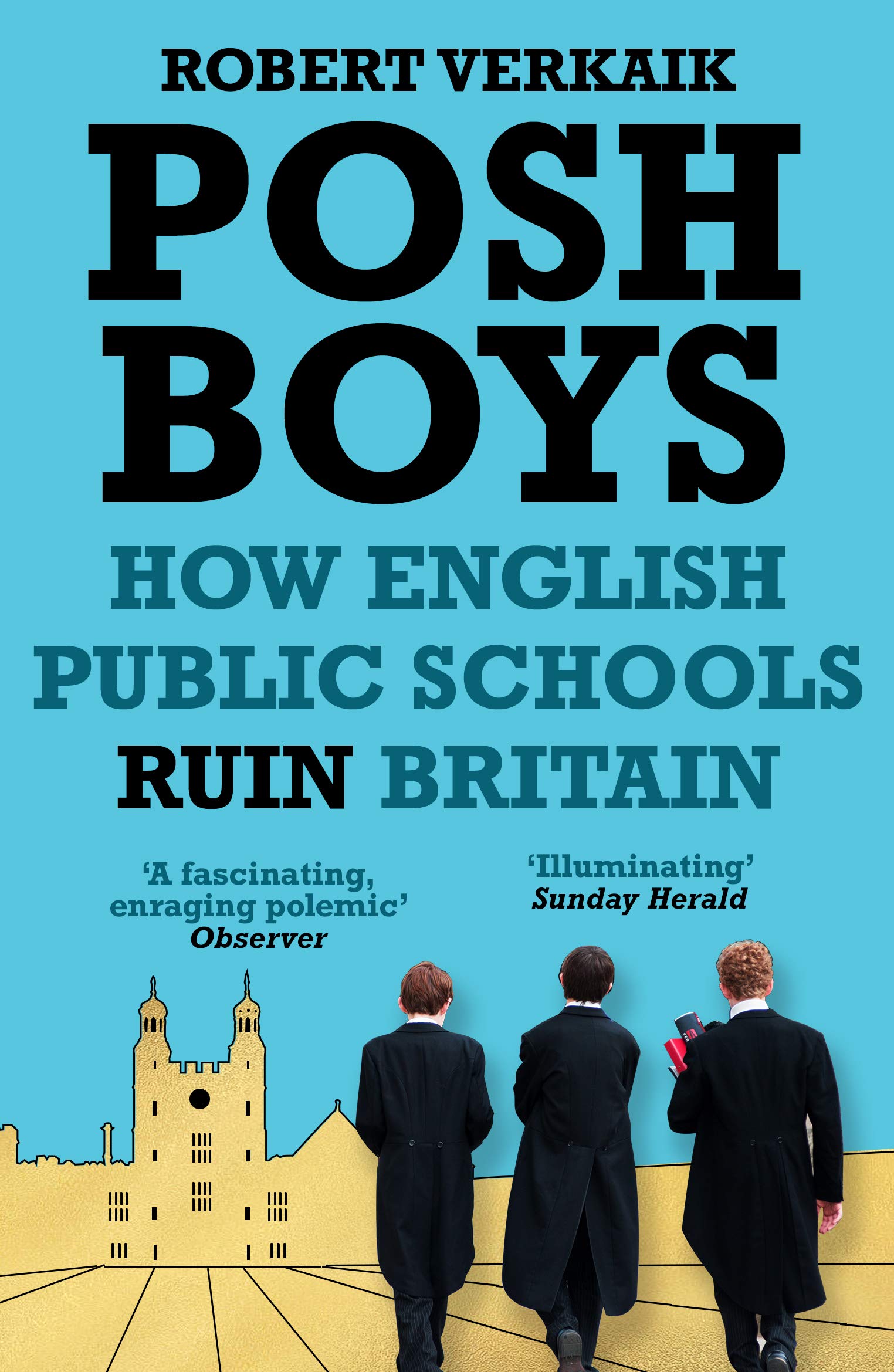 Posh Boys (2018, Oneworld Publications)