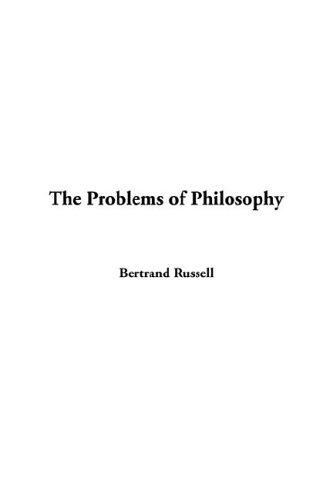 The Problems of Philosophy (2005, IndyPublish.com)