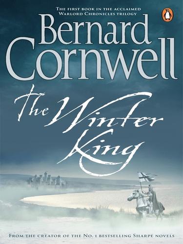 The Winter King: A Novel of Arthur (EBook, 2009, Penguin Group UK)