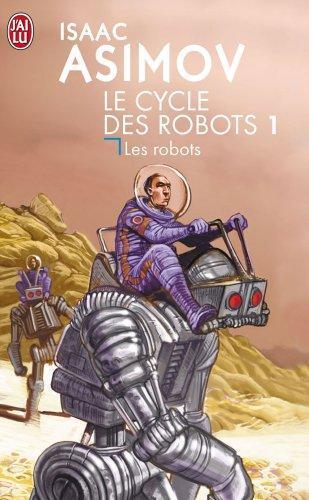 I, Robot (Le cycle des robots) (French language, 2004)