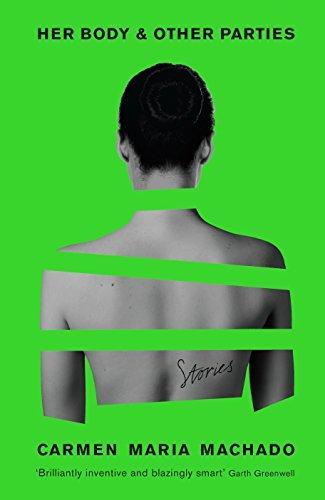 Her Body And Other Parties (2017, Serpent's Tail Limited)