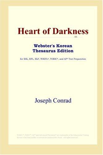 Heart of Darkness (Webster's Korean Thesaurus Edition) (Paperback, 2006, ICON Group International, Inc.)
