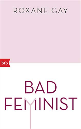 Bad Feminist (Paperback, 2019, btb Verlag)