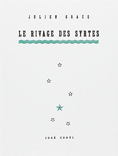 Le Rivage des Syrtes (French language, 1989, José Corti)