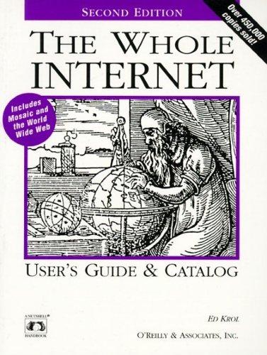 The Whole Internet User's Guide & Catalog (Paperback, 1994, O'Reilly & Associates)