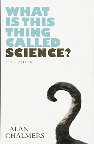 What Is This Thing Called Science? (2013, McGraw-Hill Education, Open University Press)