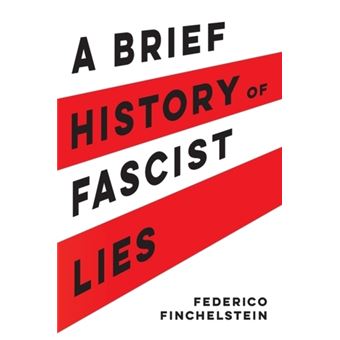 Brief History of Fascist Lies (2020, University of California Press)
