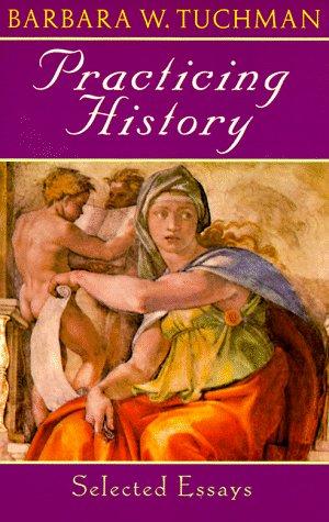 Practicing history (1982, Ballantine Books)