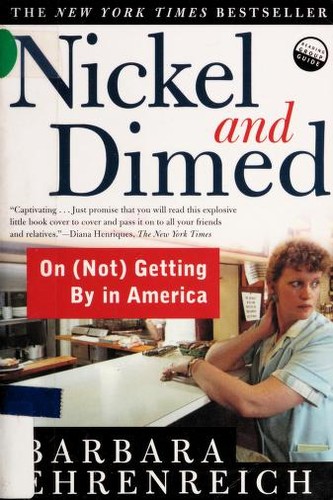 Nickel and Dimed (2002, Henry Holt and Company)