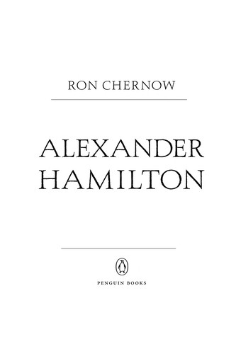 Alexander Hamilton (2008, Penguin Group USA, Inc.)