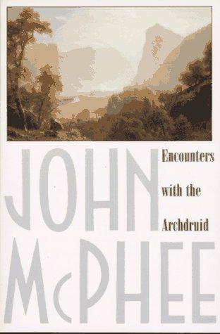 Encounters with the Archdruid (Paperback, 1977, Farrar, Straus and Giroux)