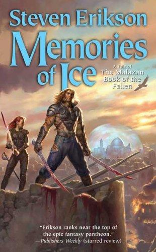 Memories of Ice (The Malazan Book of the Fallen, Book 3) (Paperback, 2006, Tor Fantasy)