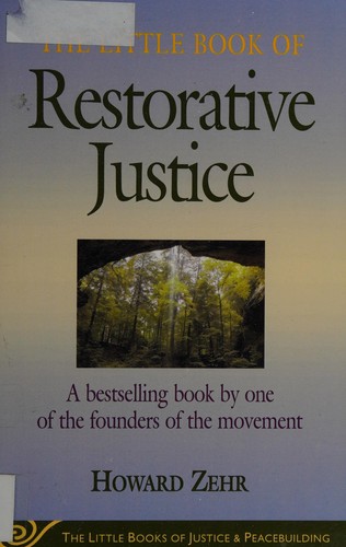The little book of restorative justice (2002, Good Books)