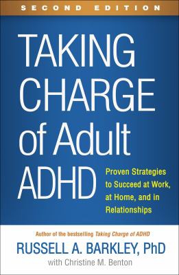 Taking Charge of Adult ADHD, Second Edition (Paperback, 2019, Guilford Publications)
