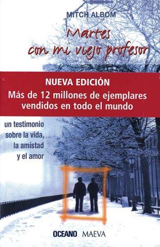 Martes con mi viejo profesor (Paperback, Spanish language, 2007, Maeva, Oceano)