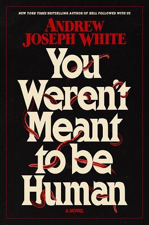 You Weren't Meant to Be Human (2025, Simon & Schuster Books For Young Readers)