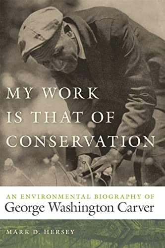 My Work Is That of Conservation (Hardcover, 2011, University of Georgia Press)