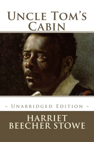 Uncle Tom's Cabin (Paperback, 2016, CreateSpace Independent Publishing Platform, Createspace Independent Publishing Platform)