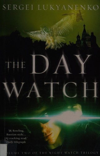 The Day Watch (2007, William Heinemann)