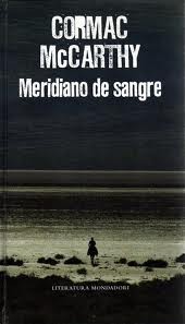 Meridiano de sangre (Spanish language, 2007, Mondadori)