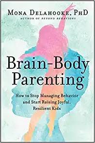 Brain-Body Parenting (2022, HarperCollins Publishers, Harper Wave)