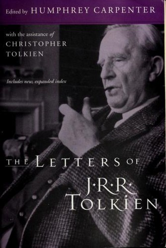 The letters of J.R.R. Tolkien (2000, Houghton Mifflin Co.)